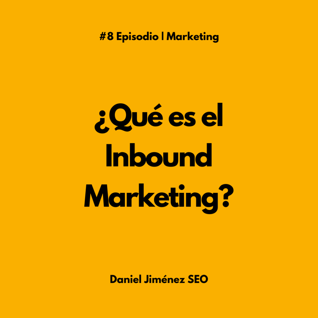 ¿Qué es el Inbound Marketing?